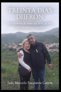 30 días dijeron