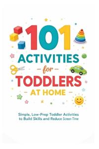 101 Activities for Toddlers at Home