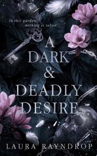 A Dark & Deadly Desire