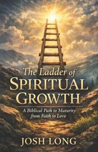 The Ladder of Spiritual Growth