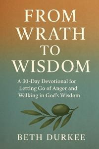 From Wrath to Wisdom