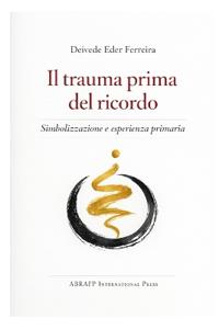 Il trauma prima del ricordo