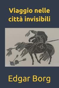 Viaggio nelle città invisibili