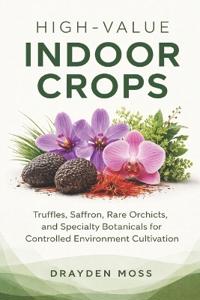 High-Value Indoor Crops
