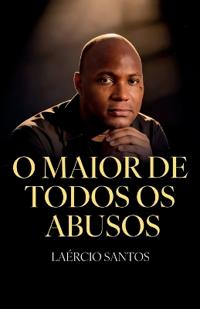 O Maior de Todos os Abusos
