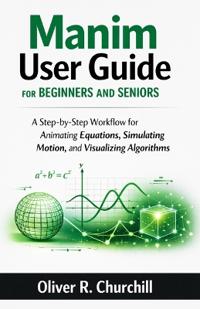 Manim User Guide for Beginners and Seniors