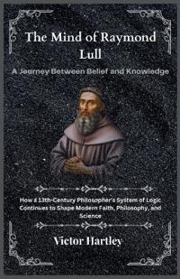 The Mind of Raymond Lull
