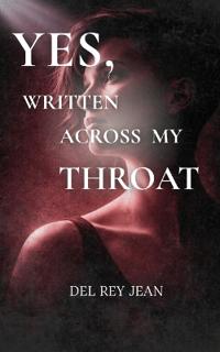 Yes, Written Across My Throat