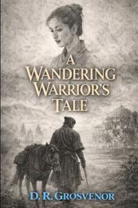 A Wandering Warrior's Tale