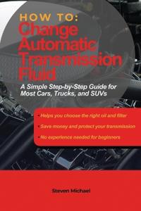 How to Change Automatic Transmission Fluid