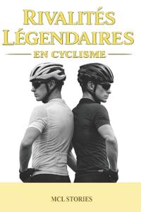 Rivalités légendaires en cyclisme