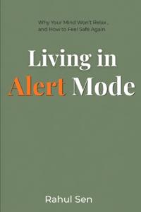 Living in Alert Mode