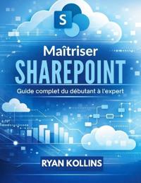 Maîtriser SharePoint