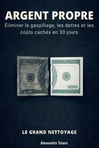 ARGENT PROPRE - Le Grand Nettoyage