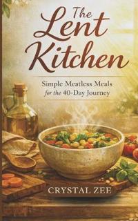 The Lent Kitchen