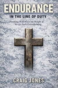 Endurance In the Line of Duty