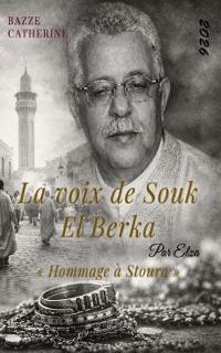 La voix de Souk El Berka - Par Elza