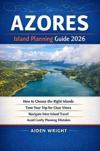 Azores Island Planning Guide 2026