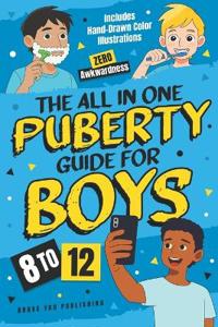 The All In One Puberty Guide For Boys 8-12