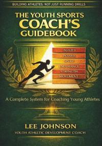 The Youth Sports Coach's Guidebook