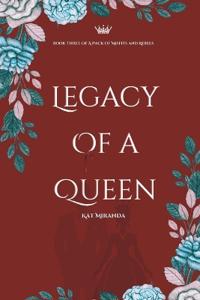 Legacy of a Queen