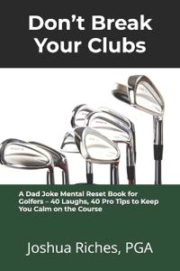 Don't Break Your Clubs