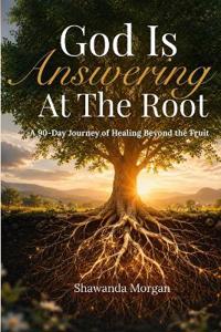 God Is Answering At The Root