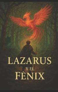 Lazarus y el Fénix
