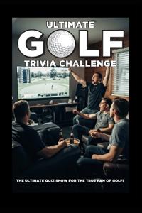 The Ultimate Pro Golf Trivia Challenge