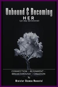 Unbound & Becoming