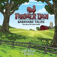Farmer Dan And His Barnyard Tales - The Story Of Little Chick