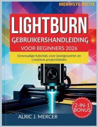Lightburn Gebruikershandleiding Voor Beginners 2026