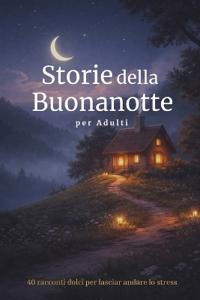 Storie per Addormentarsi per Adulti
