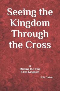 Seeing the Kingdom Through the Cross