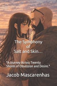 The Symphony of Salt and Skin...
