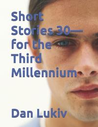 Short Stories 30-for the Third Millennium