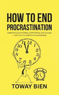 How to End Procrastination