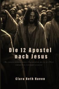 Die 12 Apostel nach Jesus