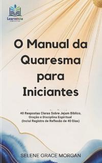 O Manual da Quaresma para Iniciantes