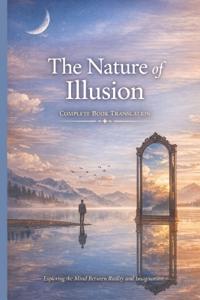 The Nature of Illusion