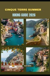 Cinque Terre Summer Hiking Guide 2026