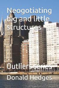 Neogotiating big and little structures