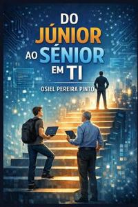 Do Júnior ao Sênior em TI
