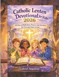 Catholic Lenten Devotional For Kid 2026