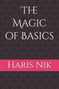 The Magic of Basics