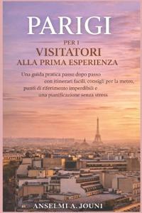 Parigi Per I Visitatori Alla Prima Esperienza