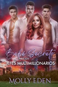 Bebé Secreto para los Jefes Multimillonarios