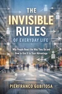 The Invisible Rules of Everyday Life
