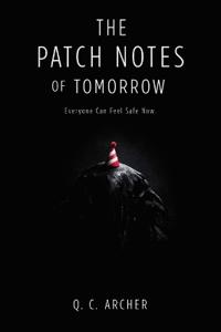 The Patch Notes of Tomorrow