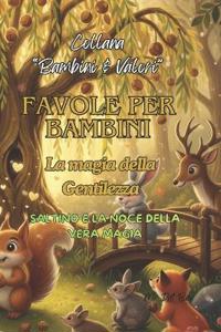 Favole per Bambini. La magia della Gentilezza